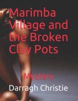 Marimba Village and the Broken Clay Pots