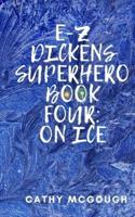 E-Z Dickens Superhero
