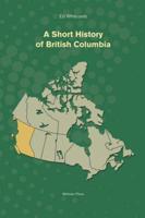 A Short History of British Columbia