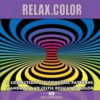 Relax.Color: Coloring Book for Adults With 60 Pictures in 3 Categories: 20 Geometric Patterns, 20 Mandalas and 20 Celtic Designs [8.5 x 8.5 Inches / Purple & Black]