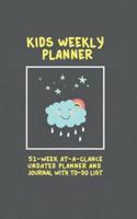 Kids Weekly Planner: 52 Week At A Glance Undated Planner And Journal With To Do List (5 x 8 Inches / Black)