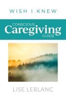 Conscious Caregiving Guide