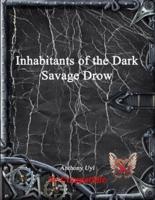 Inhabitants of the Dark: Savage Drow