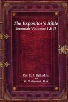 The Expositor's Bible: Jeremiah Volumes I & II