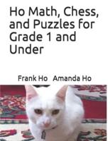 Ho Math, Chess, and Puzzles for Grade 1 and Under