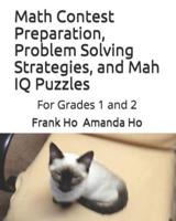 Math Contest Preparation, Problem Solving Strategies, and Mah IQ Puzzles