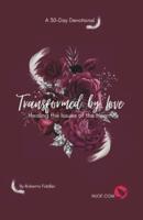 Transformed by Love