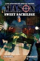 Mason: Sweet Sacrilege: 15th Anniversary Special Edition