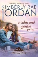 A Calm and Gentle Rain: A Christian Romance