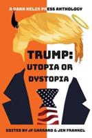 Trump Utopia or Dystopia Anthology