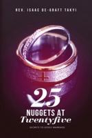 25 Nuggets at Twenty Five