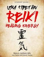 Usui Tibetan Reiki Healing Energy I Student Manual