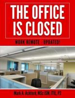 The Office Is Closed Work Remote - Updated!