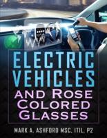 Electric Vehicles and Rose Colored Glasses