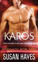 Karos: Star-Crossed Alien Mail Order Brides (Intergalactic Dating Agency)