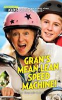 Gran's Mean Lean Speed Machine!
