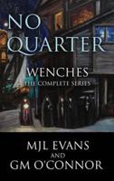 No Quarter: Wenches (The Complete Series): A Piratical Suspenseful Romance