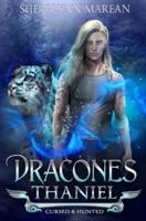 Dracones Thaniel: Dark Wereleopard & Dragon Paranormal MFM Shifter Romance