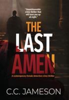 The Last Amen: A Contemporary Female Detective Crime Thriller