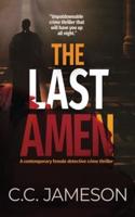 The Last Amen: A Contemporary Female Detective Crime Thriller