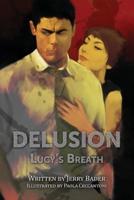 Delusion: Lucy's Breath