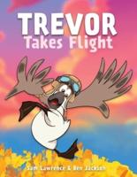 Trevor Takes Flight