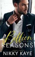 A Billion Reasons