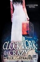 Clockwork Crazy: A Young Adult Time Travel Romance