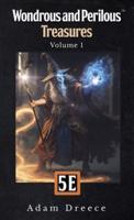 Wondrous & Perilous Treasures Volume 1 for 5E Fantasy HC