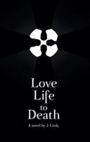 Love Life to Death