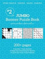 Jumbo Boomer Puzzle Book #2: 200+ pages of puzzles & brain exercises to keep your mind sharp for Seniors