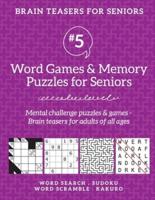 Brain Teasers for Seniors #5: Word Games &amp; Memory Puzzles for Seniors. Mental challenge puzzles &amp; games - Brain teasers for adults for all ages