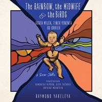 The Rainbow, the Midwife & The Birds