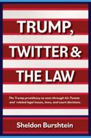 Trump, Twitter & The Law