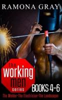 Working Men Series Books Four to Six