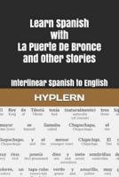 Learn Spanish With La Puerte De Bronce and Other Stories