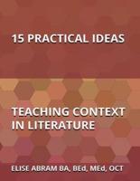 15 Practical Ideas for Teaching Context in Literature