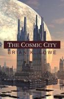 The Cosmic City