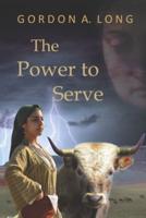 The Power to Serve