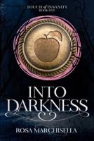 Into Darkness: Touch of Insanity Book 5