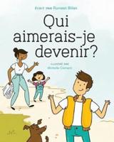 Qui Aimerais-Je Devenir?