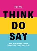 Think. Do. Say
