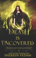 Death Is Uncovered