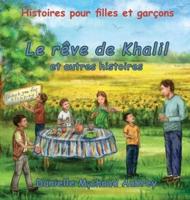 Le rêve de Khalil et autres histoires: Histoires pour garçons et fi lles