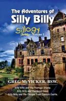 The Adventures of Silly Billy: Sillogy: Volume 1