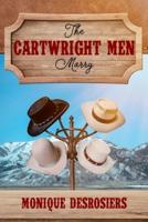 The Cartwright Men Marry: Large Print Edition