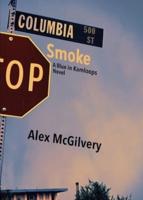 Columbia Smoke: A Blue in Kamloops Novel