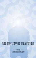 The Mystery of Meditation