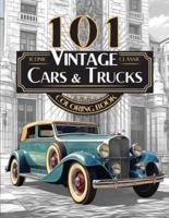 101 Iconic Classic Vintage Cars And Trucks Coloring Book - The Ultimate Automobile Collection For Adults and Teens