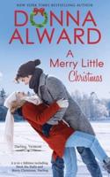 A Merry Little Christmas: Two Holiday Stories in One Volume
